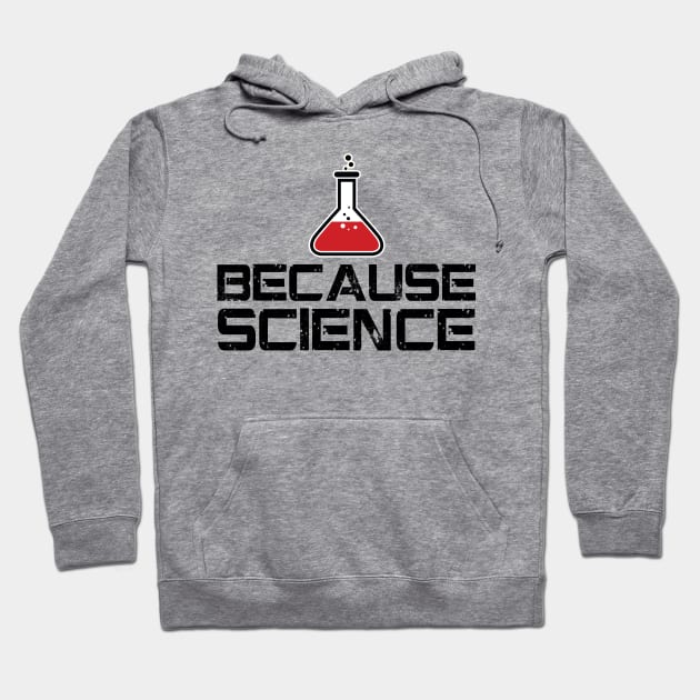 Because Science Hoodie by thedysfunctionalbutterfly